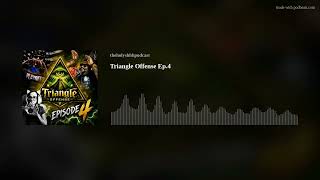 Triangle Offense Ep.4