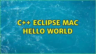 C++ Eclipse Mac Hello World