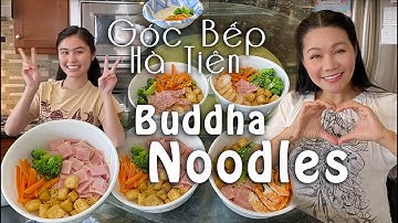 Góc Bếp Hà Tiên Con Gái Của Nghệ Sỹ Ngọc Huyền - Món Ăn “Buddha Noodles ” Chay - Mặn