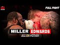 Full fight miller vs edwardsdkm plush all or nothing