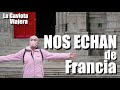 La Gaviota Viajera #139: NOS  ECHARON de FRANCIA 🇫🇷