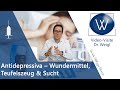 Antidepressiva: Rebound Effekt & mögliche Gefahr der Sucht & Abhängigkeit👆 Wirkung, Nebenwirkungen