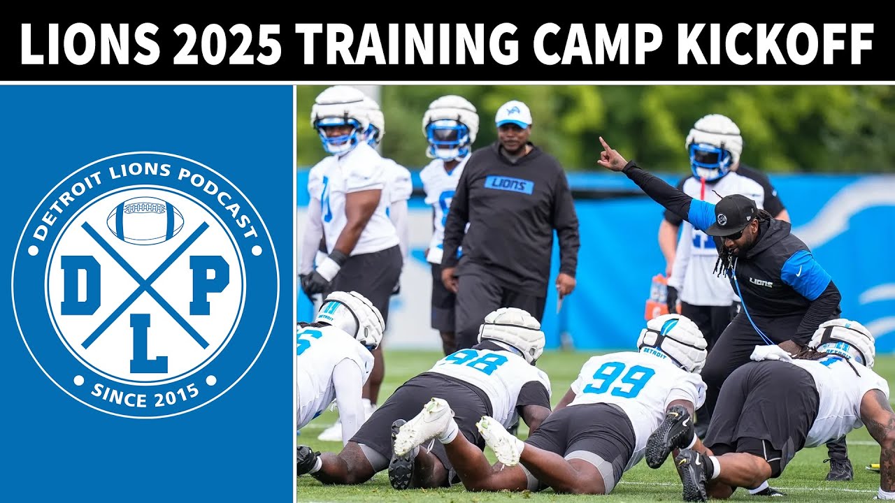 Detroit Lions Training Camp Kickoff | Detroit Lions Podcast