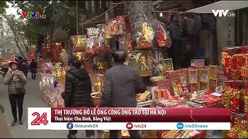 Thị trường đồ lễ ông Công ông Táo tại Hà Nội - Tin Tức VTV24