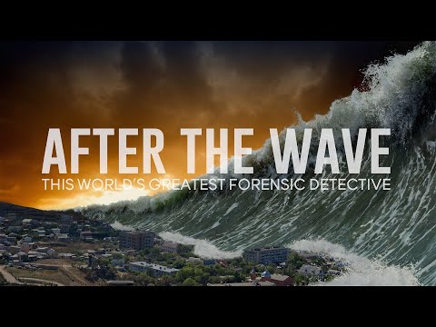 After the Wave: The World's Greatest Forensic Detective Story | Trailer | iwonder.com