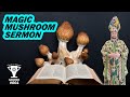 Magic mushrooms are religion