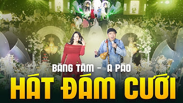 A Páo & Băng Tâm Hát Đám Cưới Cực Đỉnh - Tìm Em Câu Ví Sông Lam, Hà Tĩnh Quê Ơi