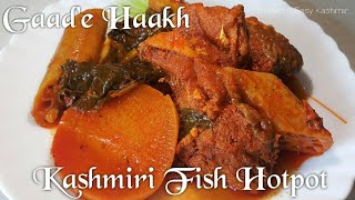 Gaade Haakh || Kashmiri Style Fish Hotpot | Kaeshir Gaadh | Authentic Recipe@Make It Easy Kashmir