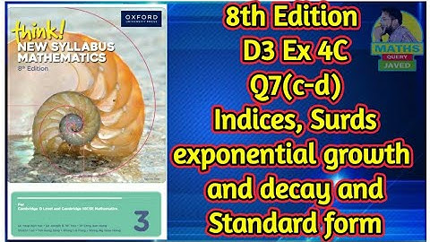 Q7(c-d) || Ex-4C || D3-8th edition || Indices, Surds, Exponential growth and decay, Standard form