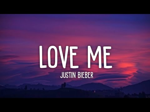 Love Me - Justin Bieber (Lyrics)☁️ | love me, love me say that you love me [TikTok Song]