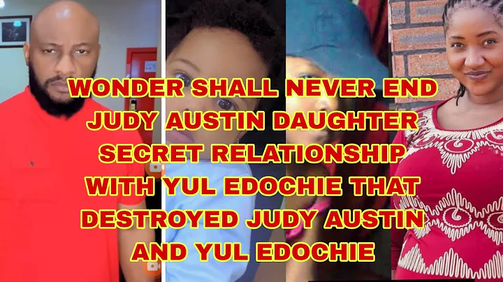 YUL EDOCHIE SECRET RELATIONSHIP WITH JUDY AUSTIN DAUGHTER THAT END YUL EDOCHIE AND JUDY AUSTIN 