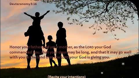 Honor Your Father and Your Mother - Deuteronomy 5:16