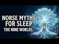 Norse Mythology for Sleep | The Nine Worlds in Moonlight