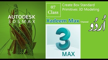 Class - 07 Create Box Standard Primitives  3D Max Full Modeling in Urdu/Hindi Tutorial