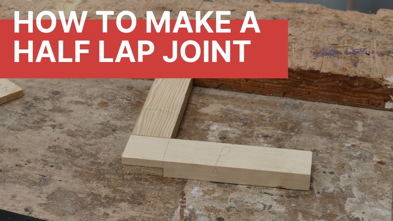 How to make a HalfLap joint An easy to follow step by step guide