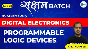 Programmable Logic Devices | Lec 28 | Digital Electronics | GATE EE & ECE 2021 Exam