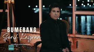 Şerif Kayran Fai̇li̇ Meçhul Olmuşumbumerang Oficcial