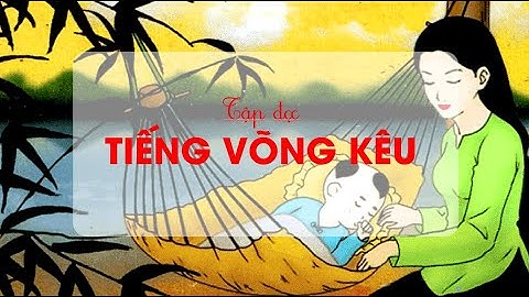 Tiếng võng kêu (Phần 1) - Tiếng Việt lớp 2 - Bộ Cánh Diều [OLM.VN]