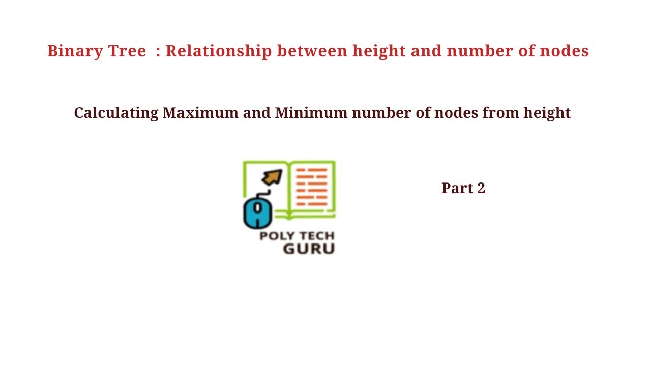 Relation between number of nodes and height in Binary Tree| Part 2 ...