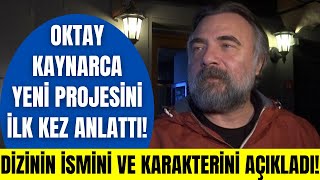 Oktay Kaynarca yeni sezonda rol alacağı "Ben Bu Cihana Sığmazam" dizisindeki karakterini anlattı!