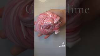 How to make glossy slime :) | #slime #oddlysatisfying #satisfying #howtomakeglossyslime #tutorial