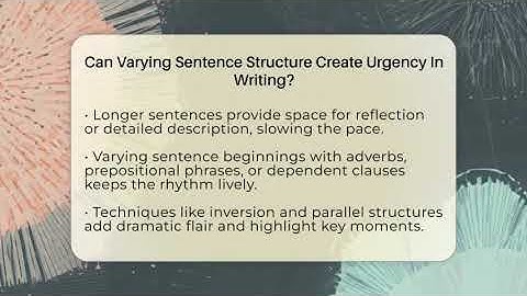 Can Varying Sentence Structure Create Urgency In Writing? - The Storytellers Room