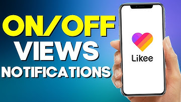How To Turn On/Off Views Notifications On Likee App 2022