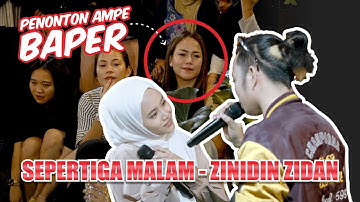 SEPERTIGA MALAM - ZINIDIN ZIDAN FT. YAYA (LIVE NGAMEN)