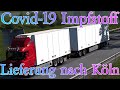 Lets Play Ets2 /// Wir liefern einen Tandem Hänger mit Covid - 19 Impfstoff nach Köln