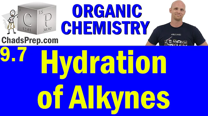 9.7 Hydration of Alkynes | Organic Chemistry