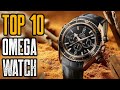 TOP 10 BEST OMEGA WATCHES IN THE WORLD