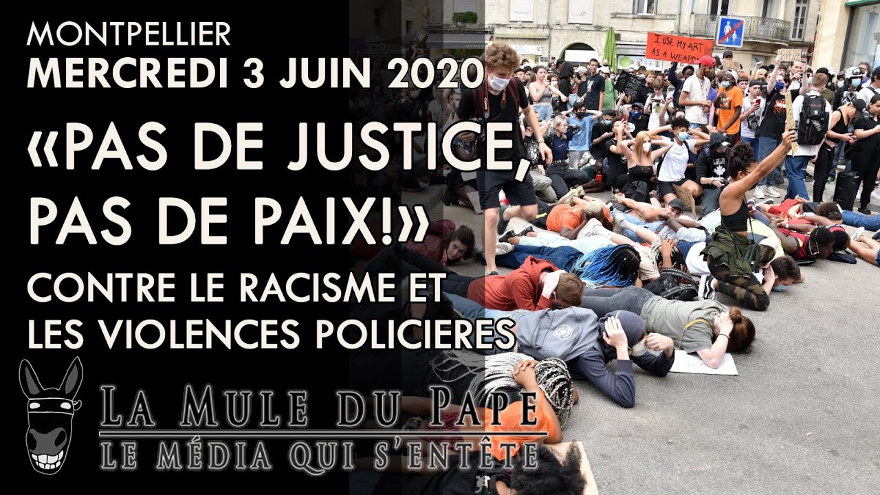 "Pas de Justice, pas de Paix !" - Montpellier unie contre le racisme et les violences policières