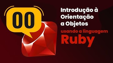 Introdução à OO (Orientação à Objetos) usando Ruby