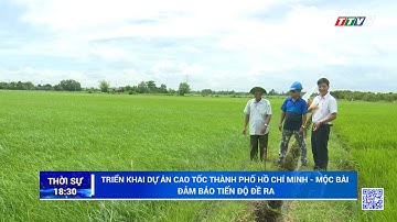 Triển khai dự án cao tốc Thành phố Hồ Chí Minh - Mộc Bài đảm bảo tiến độ đề ra | TayNinhTV