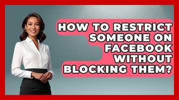 How To Restrict Someone On Facebook Without Blocking Them? - Everyday-Networking