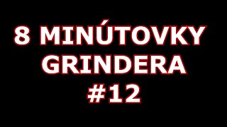 8 Minútovky Grinderreborn Najmúdrejší Z Dubnickej Trojky, Zedko Je Slabý Hráč, Učí Sa Činštinu.