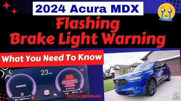 Flashing Brake Light Warning 2024 Acura MDX What You Need To Know