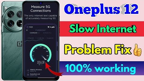 oneplus 12 me internet ki speed kaise badhaye, oneplus 12 internet setting