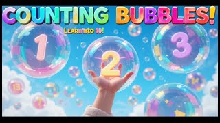 Counting Bubbles 1-10! 🫧 | Learn to Count for Toddlers | Numbers Song for Kids | Fun Preschool Math