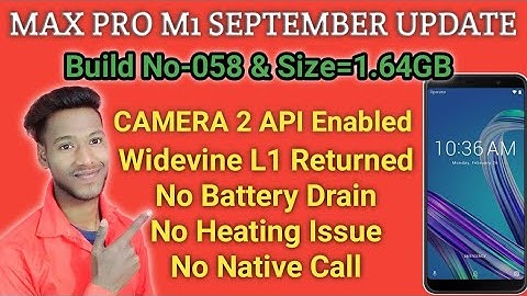ASUS MAX PRO M1 LATEST SEPTEMBER UPDATE | 058 | 1.64GB | CAMERA 2 API ENABLED NATIVE VIDEO CALL NO