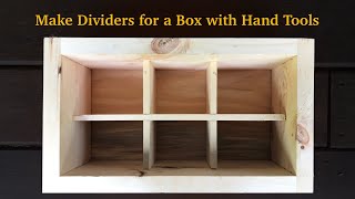Make Dividers for a Box with Hand Tools
