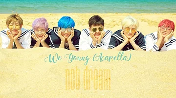 NCT DREAM - We Young (Acapella)