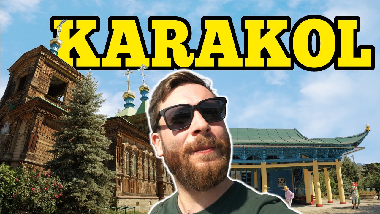 Karakol - where Kyrgyzstan meets Chinese and Russian Culture 🇰🇬