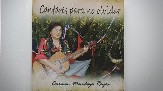 Carmen Mendoza Reyes - Cantares para no olvidar (2010) // Disco completo