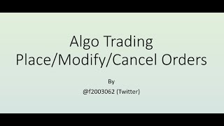 Python Algo Trading - 2 | Place Modify Cancel orders | Python APIs Zerodha | Live Demo