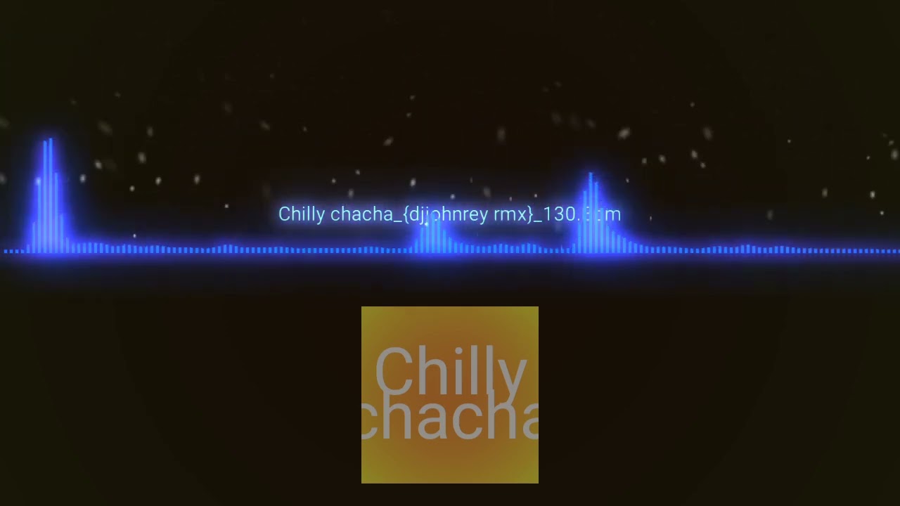 Chilly chacha_{djjohnrey rmx}_130.Bpm