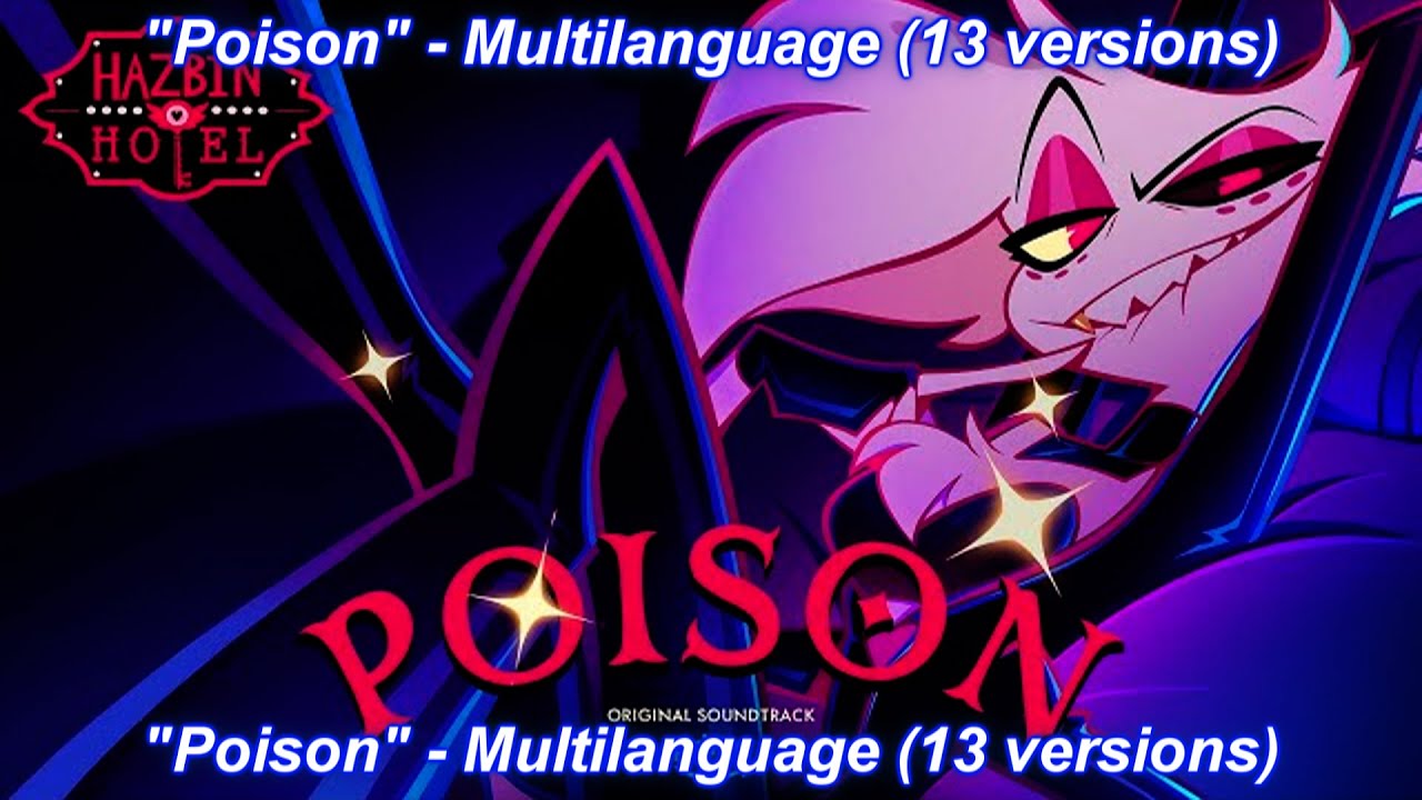Hazbin Hotel - Poison Multilanguage (13 versions).