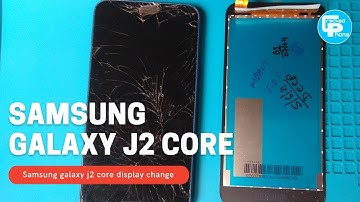 Samsung galaxy j2 core (sm~260) display change