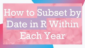 How to Subset by Date in R Within Each Year
