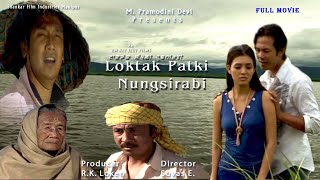 Loktak Patki Nungsirabi || Danny, Gung & Kamala || Manipuri Full Movie